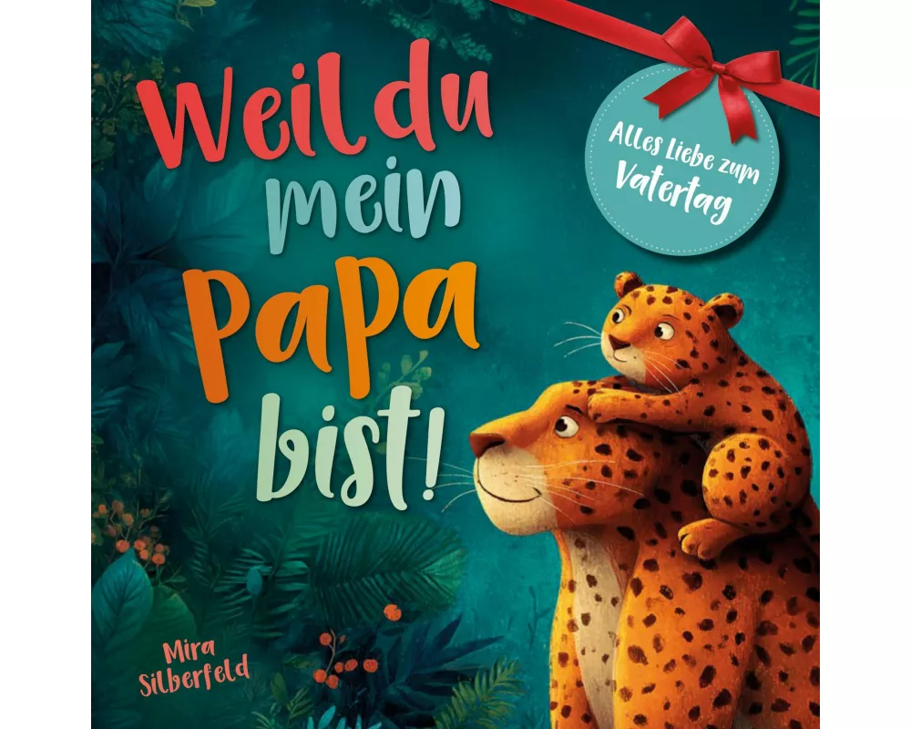 Weil du mein Papa bist