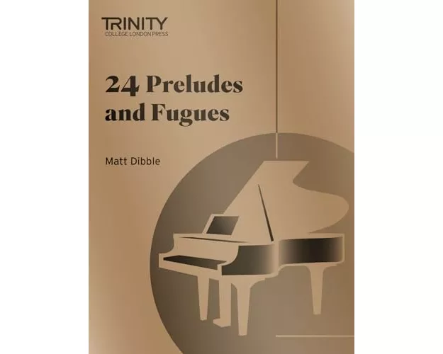 Trinity College London: 24 Preludes and Fugues