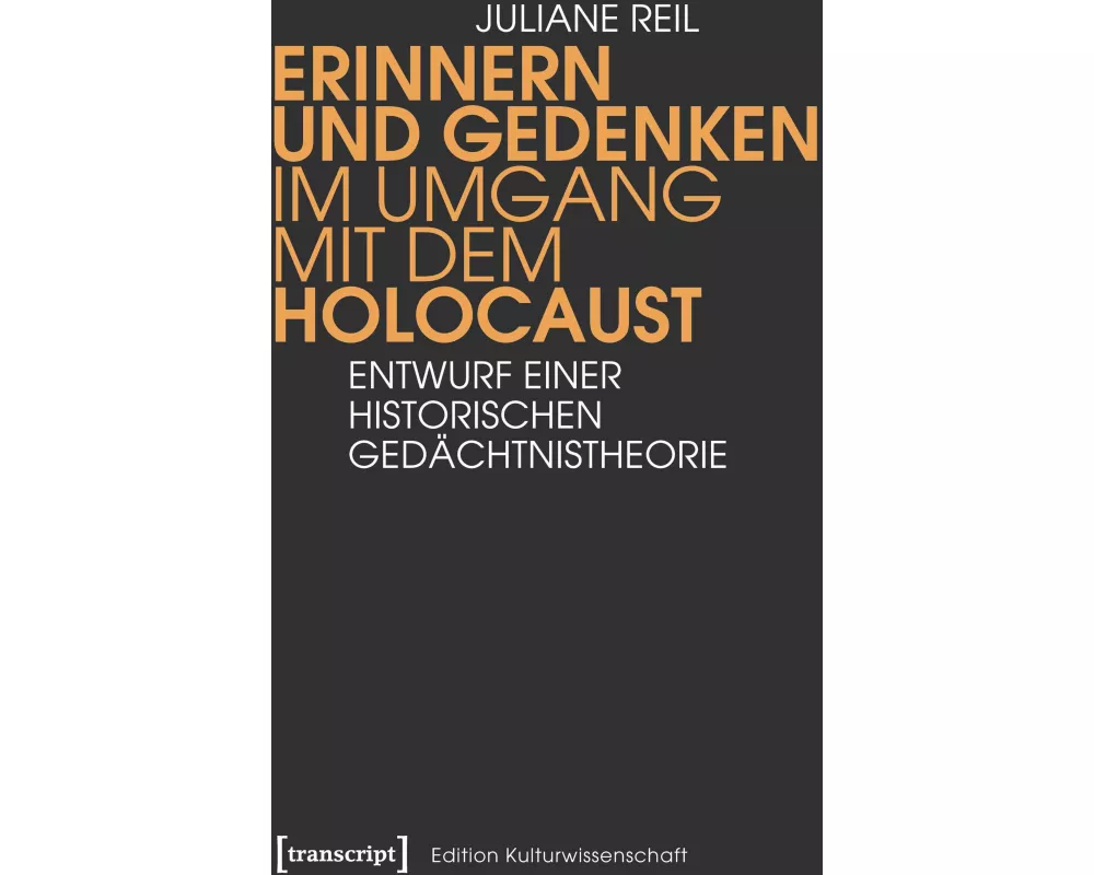 Erinnern und Gedenken im Umgang mit dem Holocaust