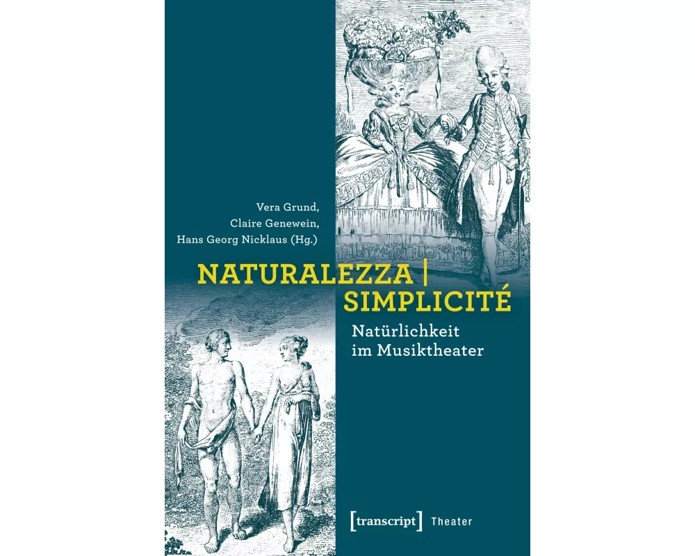 Naturalezza | Simplicité - Natürlichkeit im Musiktheater