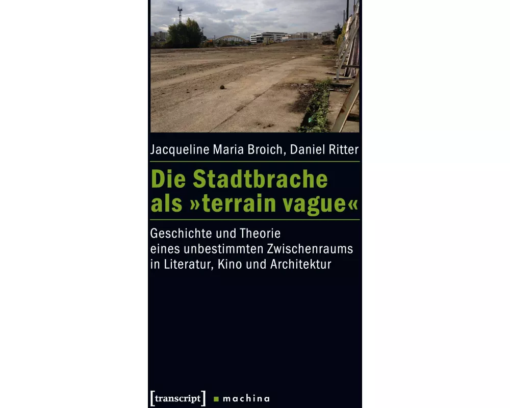 Die Stadtbrache als 'terrain vague'