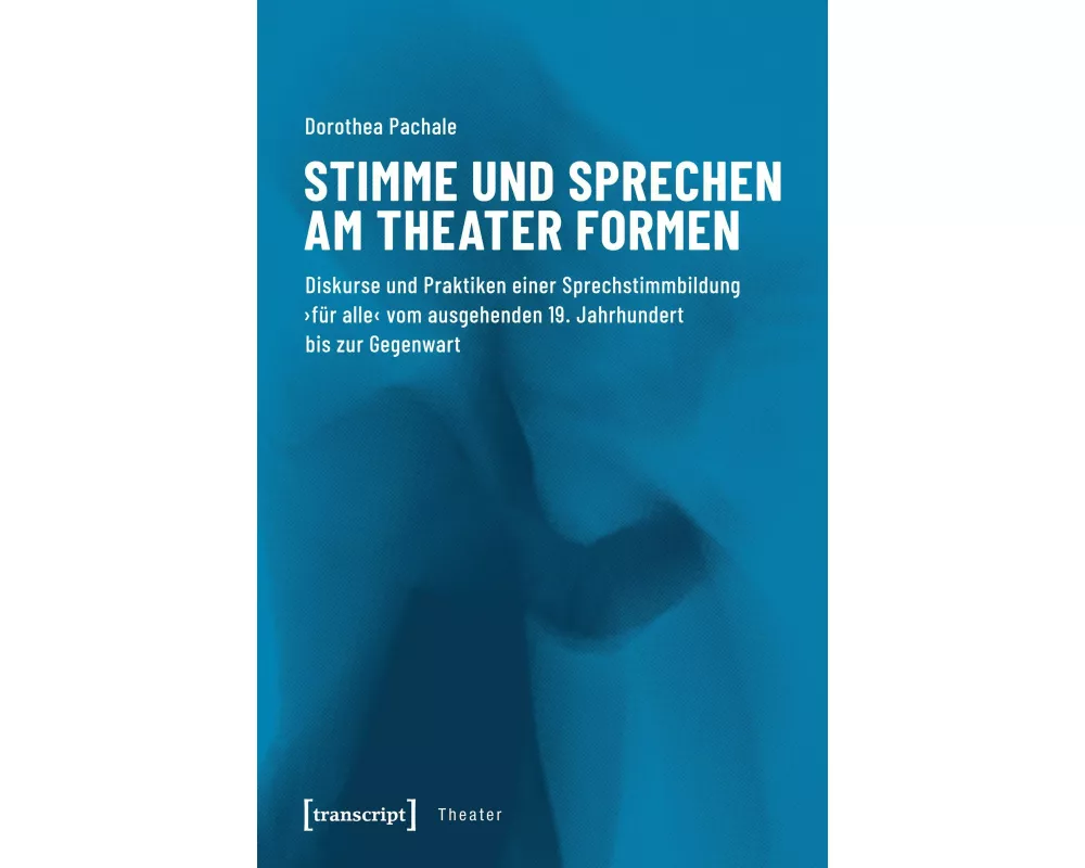 Stimme und Sprechen am Theater formen