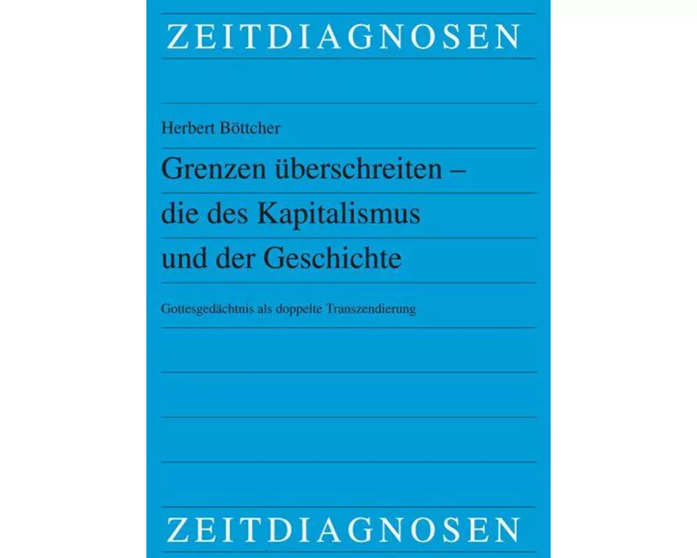Grenzen überschreiten - die des Kapitalismus und der Geschichte