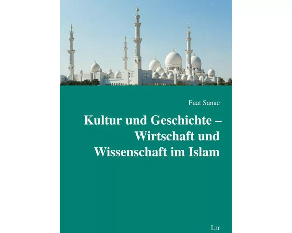 Kultur und Geschichte - Wirtschaft und Wissenschaft im Islam