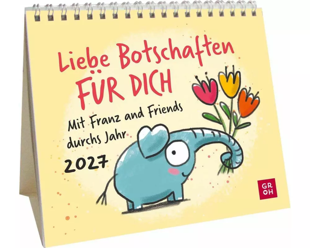 Mini-Kalender 2027: Liebe Botschaften FÜR DICH. Mit Franz and Friends durchs Jahr