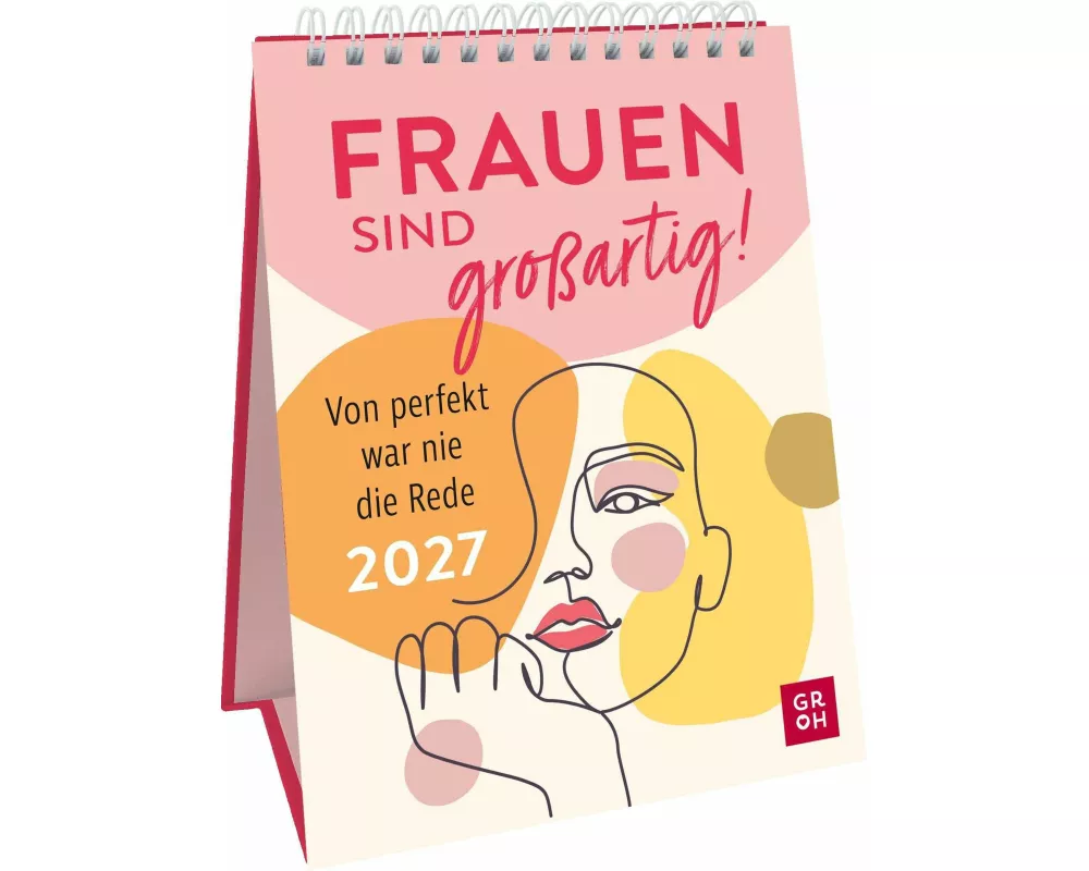 Wochenkalender 2027: Frauen sind großartig! Von perfekt war nie die Rede