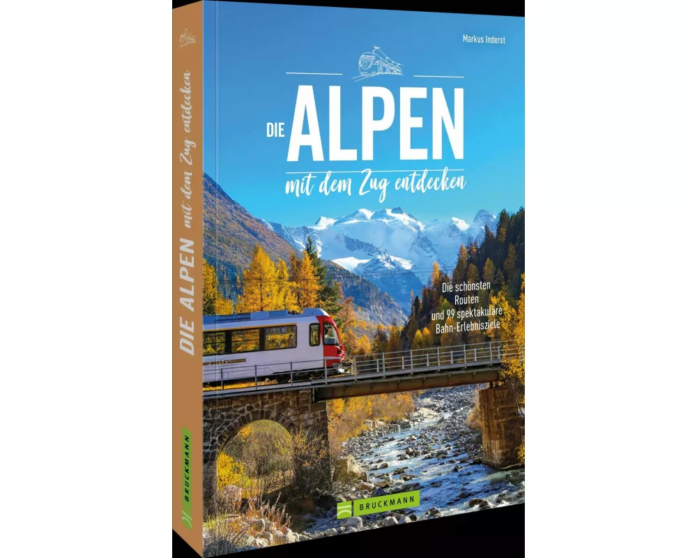 Die Alpen mit dem Zug entdecken