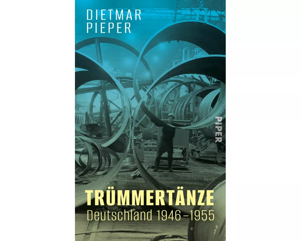 Trümmertänze: Deutschland 1946–1955