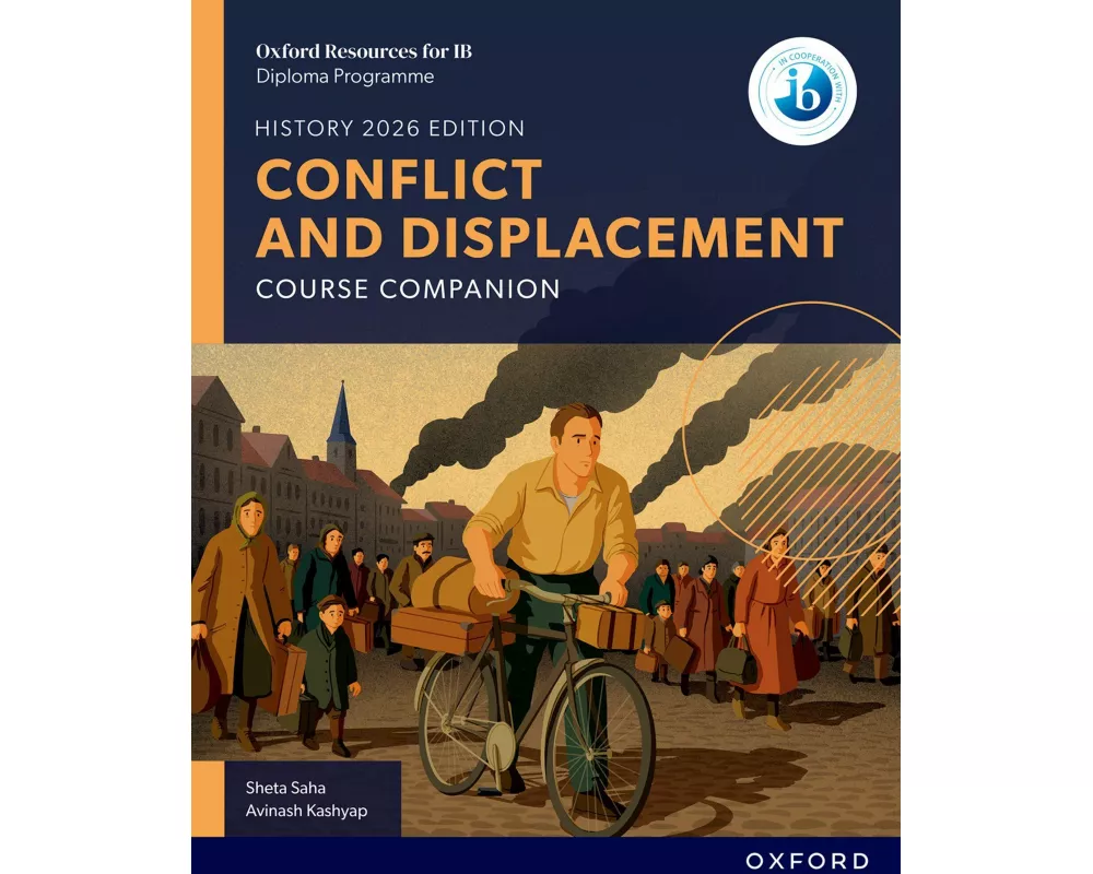 Oxford Resources for IB DP History: Conflict and Displacement Course Book