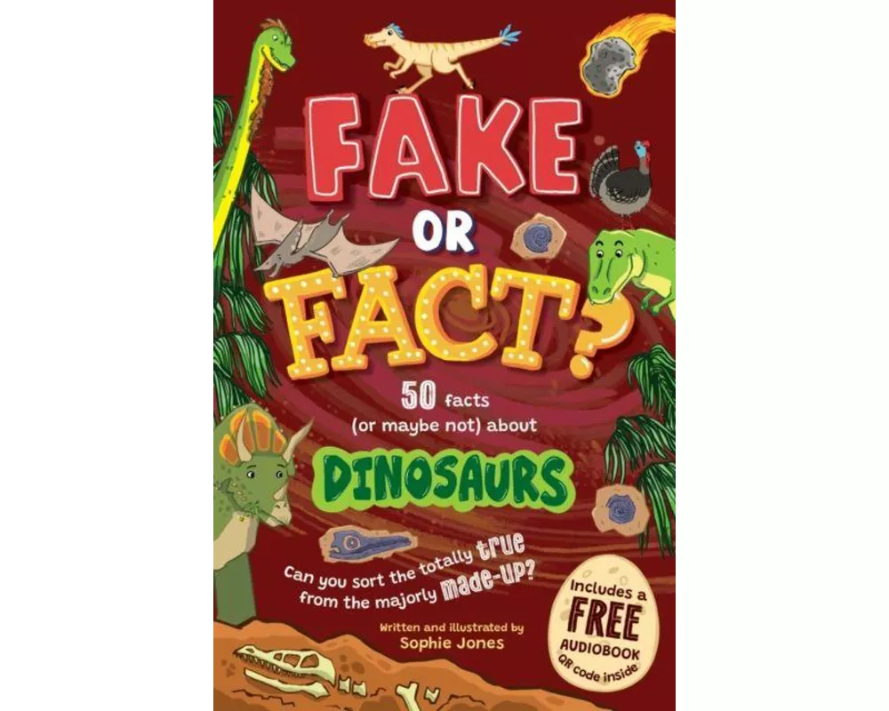 Fake or Fact? Dinosaurs