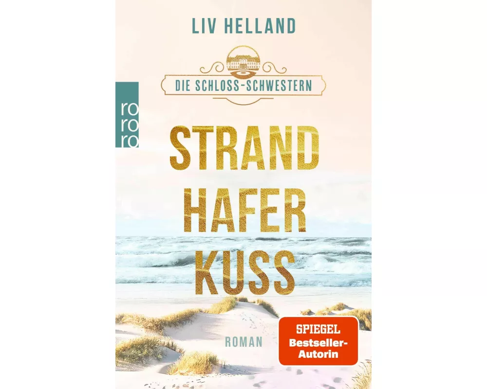 Die Schloss-Schwestern: Strandhaferkuss