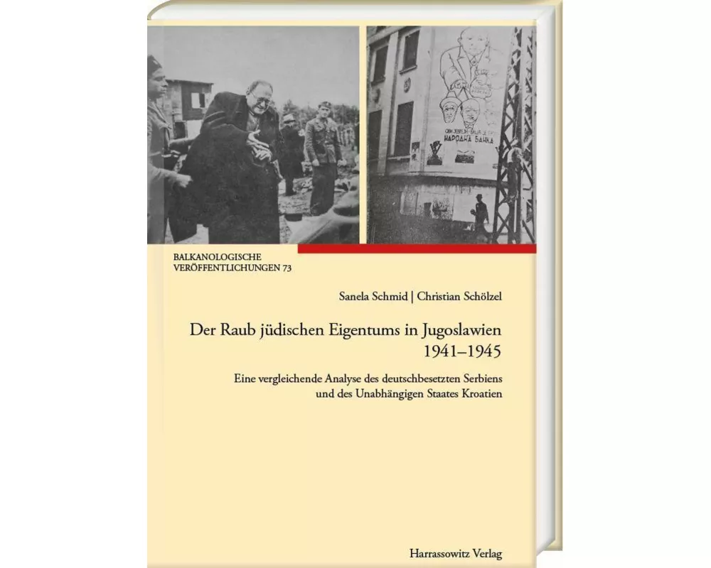 Der Raub jüdischen Eigentums in Jugoslawien 1941-1945