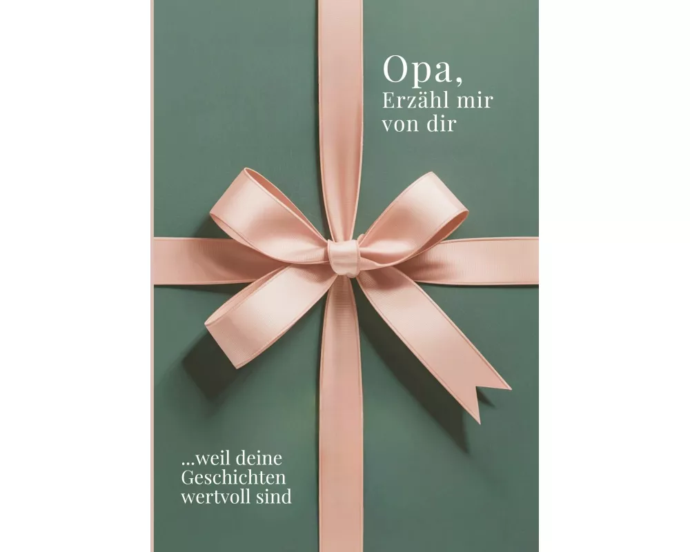Opa, erzähl mir von dir - Das Opa Geschenk Buch