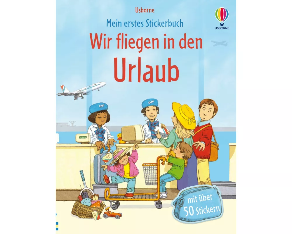 Mein erstes Stickerbuch: Wir fliegen in den Urlaub