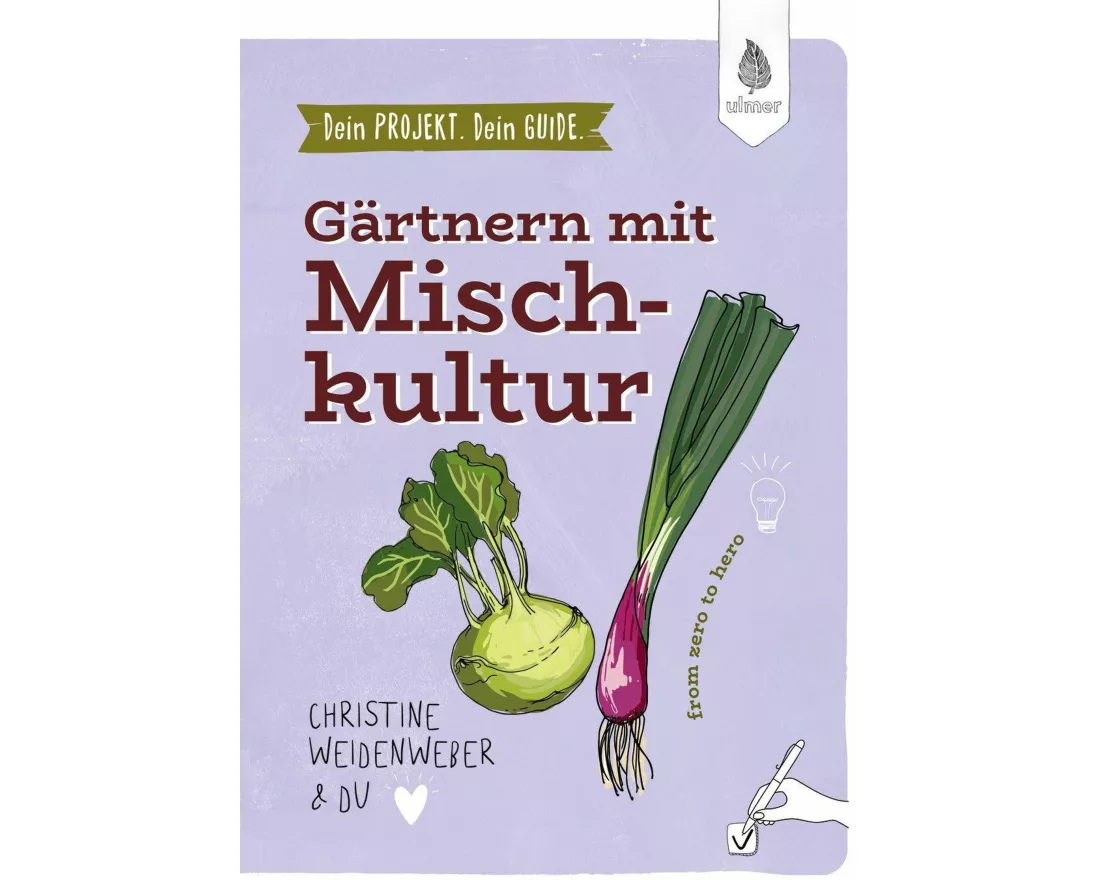 Dein Projekt. Dein Guide. Gärtnern mit Mischkultur
