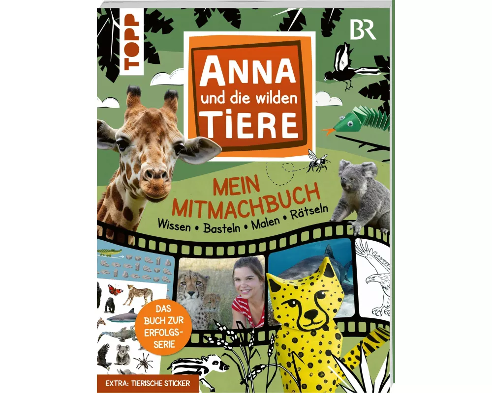 Anna und die Wilden Tiere - Mein Mitmachbuch - Wissen - Basteln - Malen - Rätseln