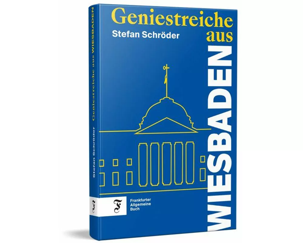 Geniestreiche aus Wiesbaden