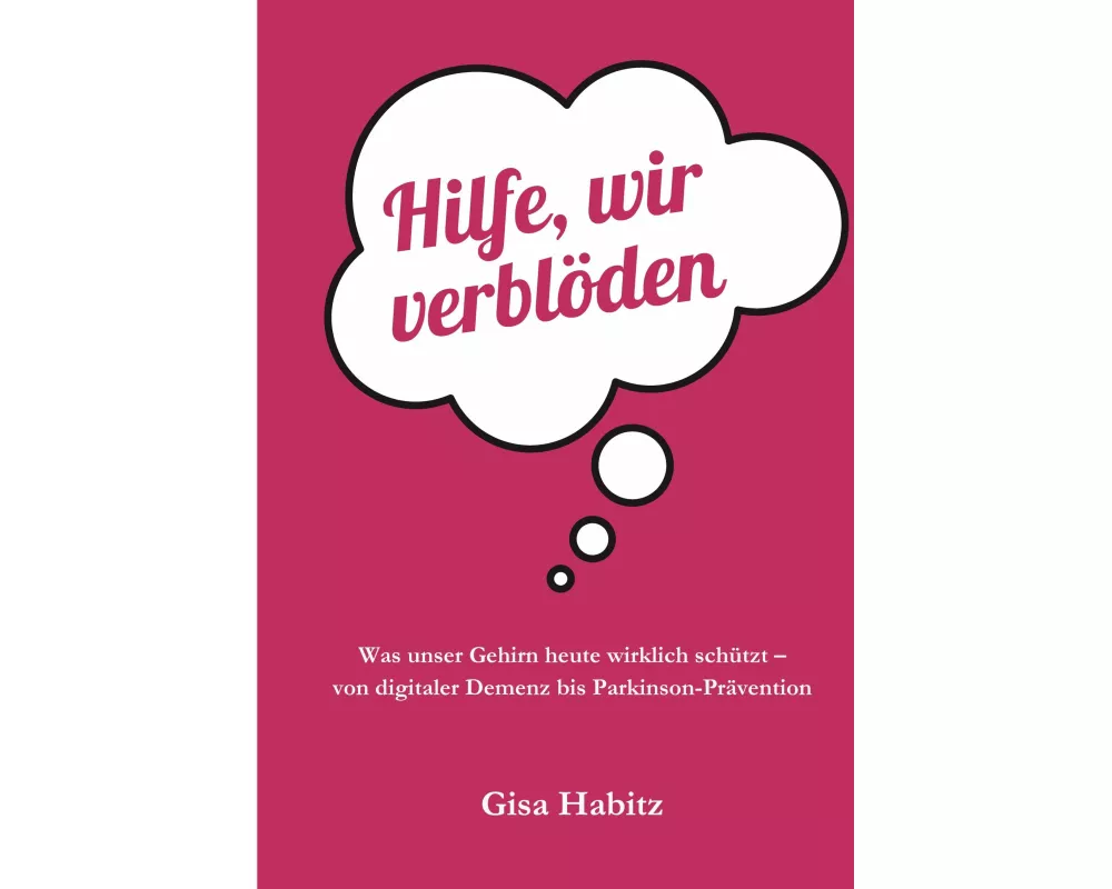Hilfe, wir verblöden