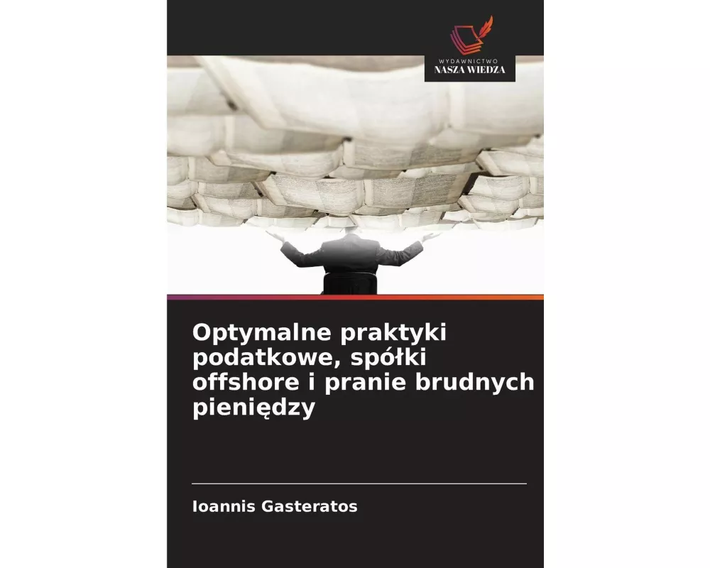 Optymalne praktyki podatkowe, spó¿ki offshore i pranie brudnych pieni¿dzy