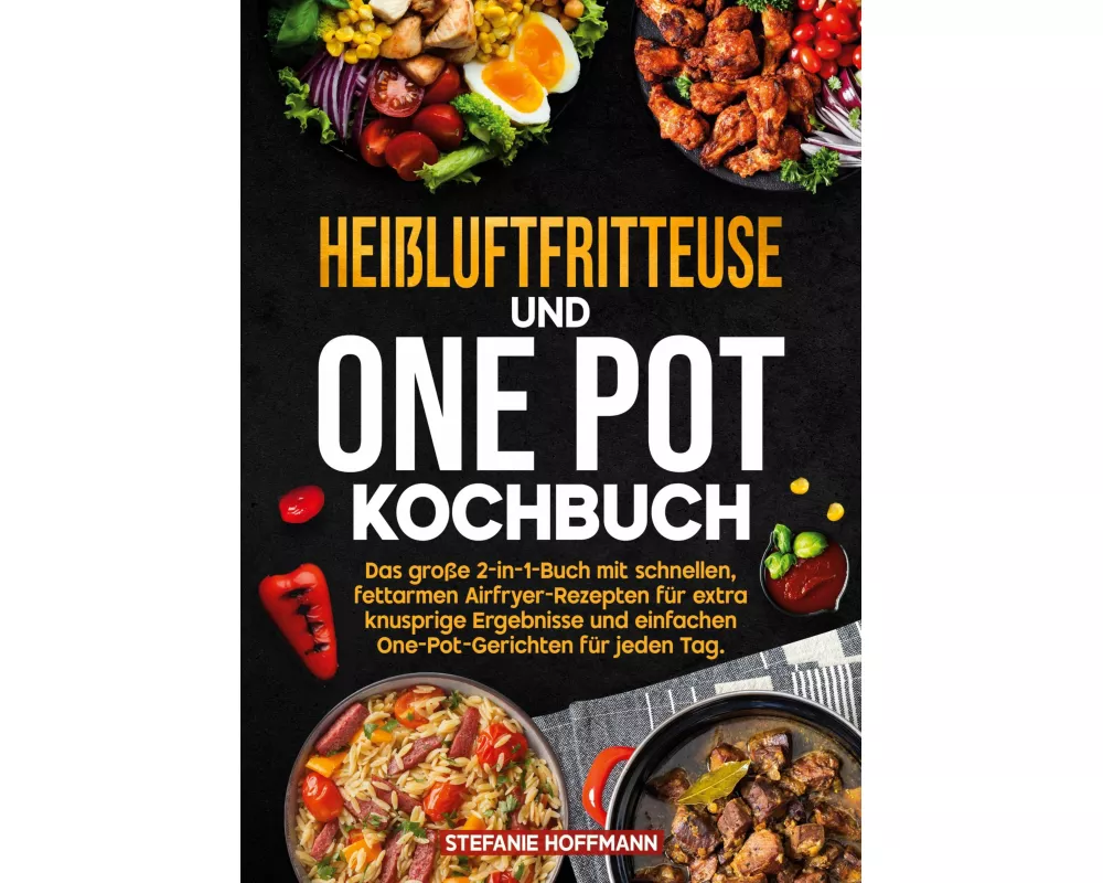 Heißluftfritteuse und One Pot Kochbuch