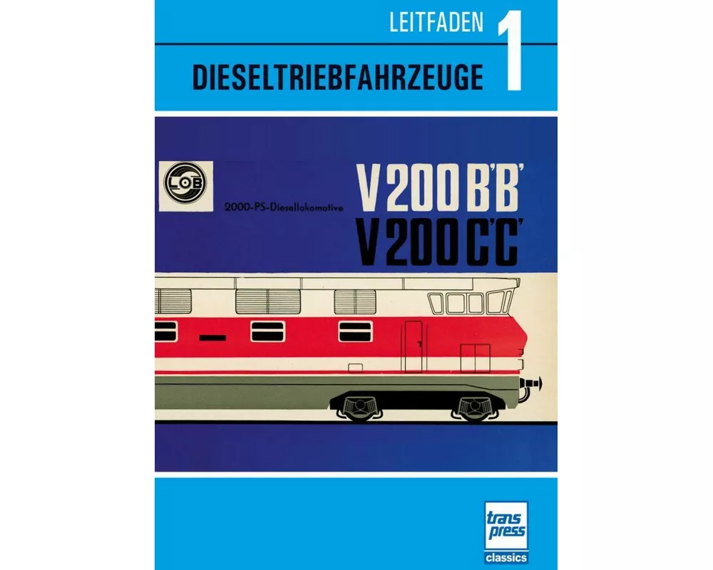 Leitfaden der Dieseltriebfahrzeuge Band 1