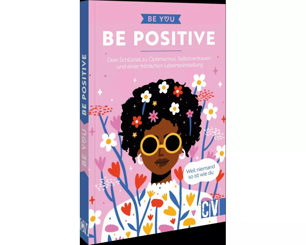 Be You – Be Positive