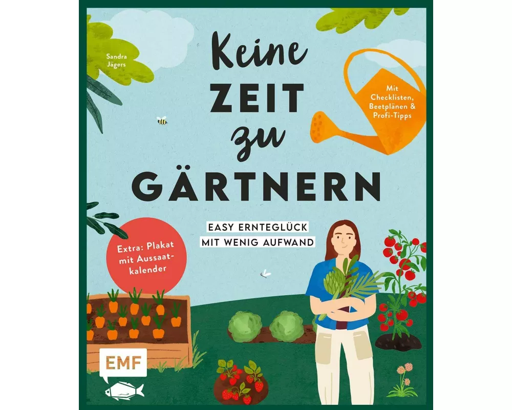 Keine Zeit zu gärtnern – Easy Ernteglück mit wenig Aufwand