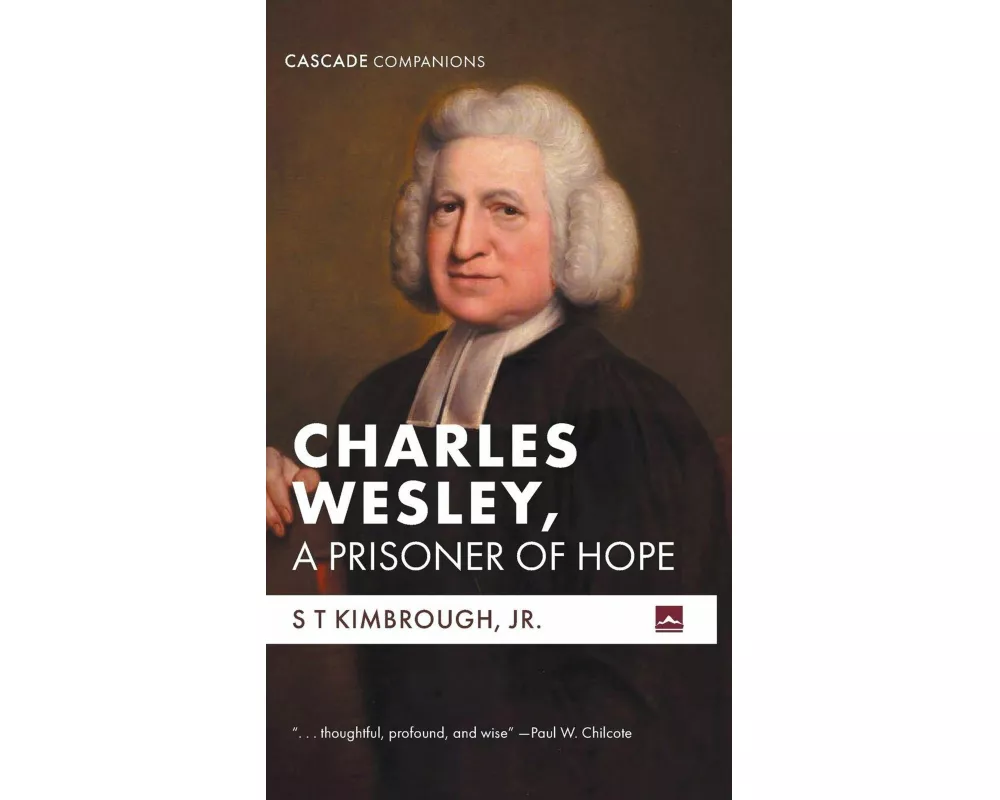 Charles Wesley, A Prisoner of Hope