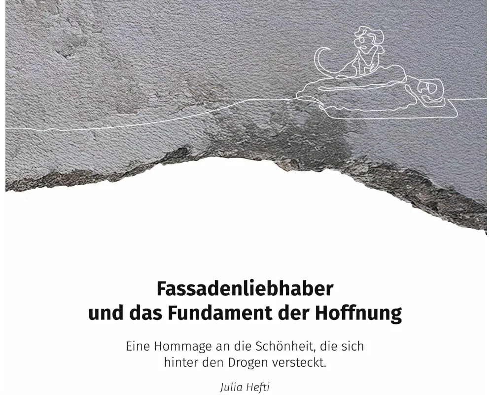 Fassadenliebhaber und das Fundament der Hoffnung