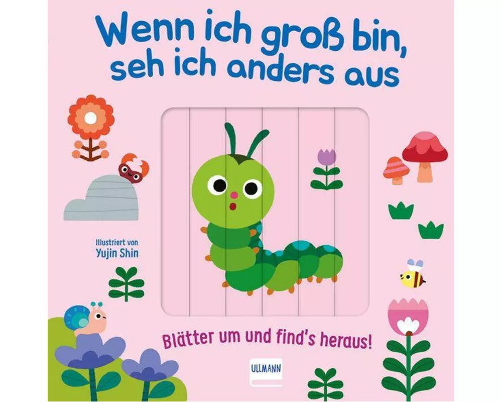 Wenn ich gross bin, seh ich anders aus - Blätter um und find´s heraus!