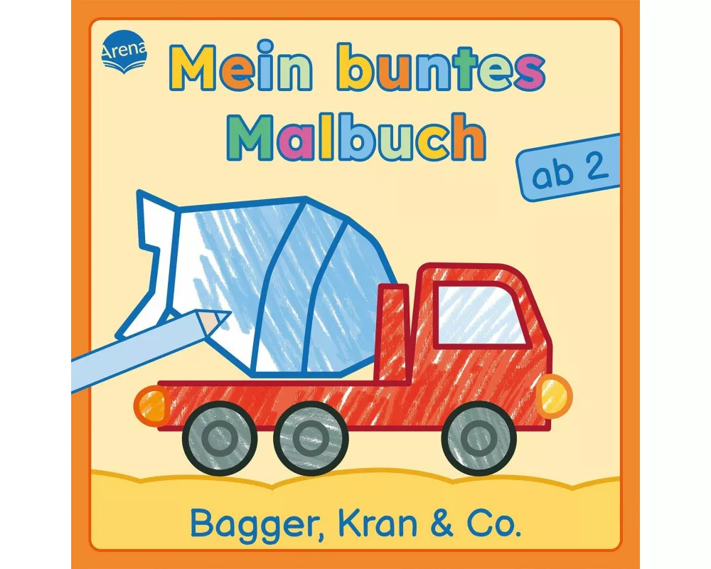 Mein buntes Malbuch ab 2. Bagger, Kran und Co