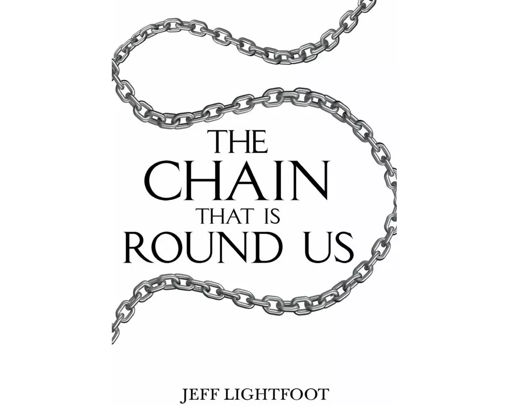 The Chain That Is Round Us