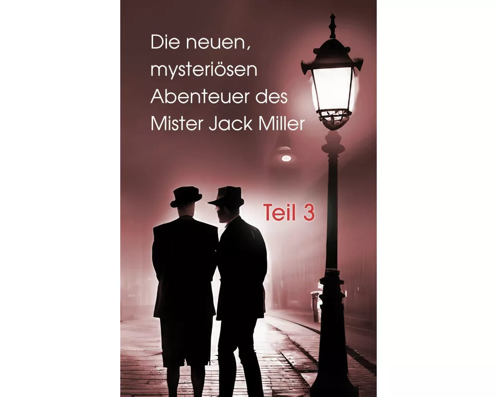 Die neuen, mysteriösen Abenteuer des Mister Jack Miller - Teil 3
