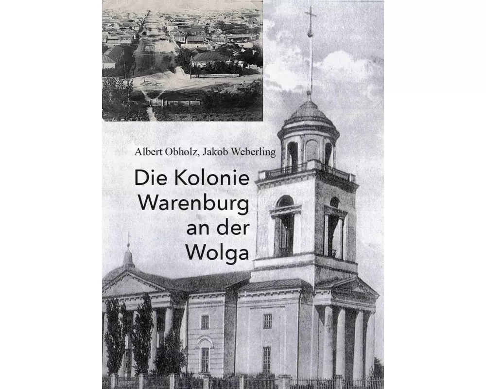 Die Kolonie Warenburg an der Wolga