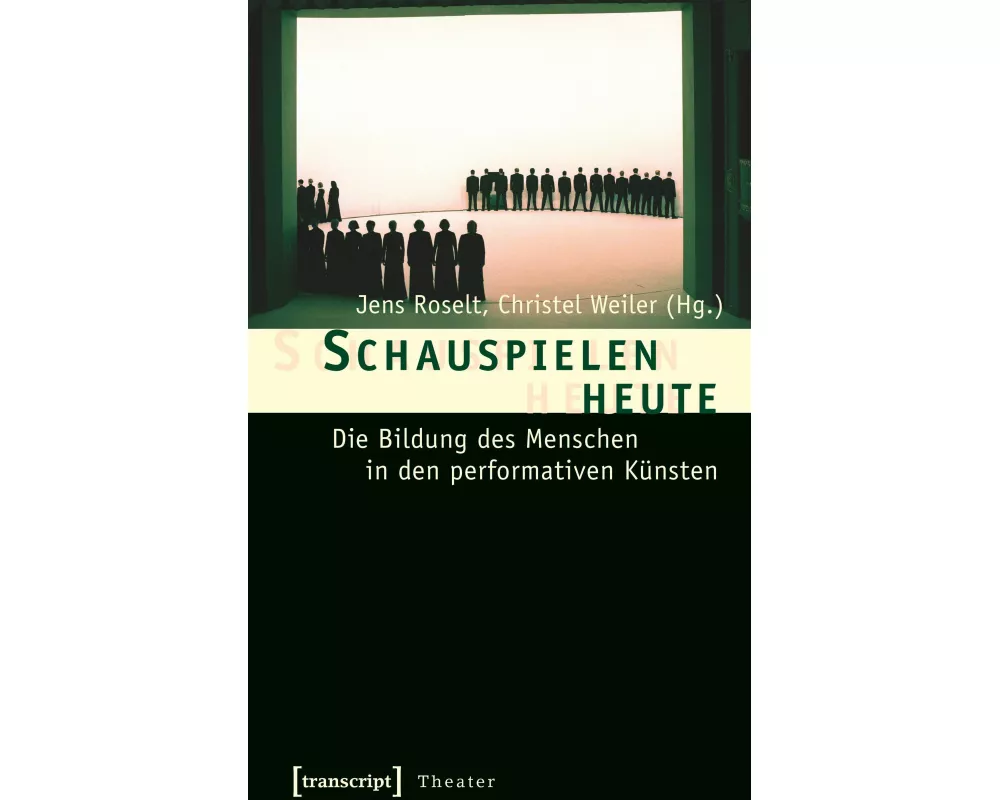 Schauspielen heute