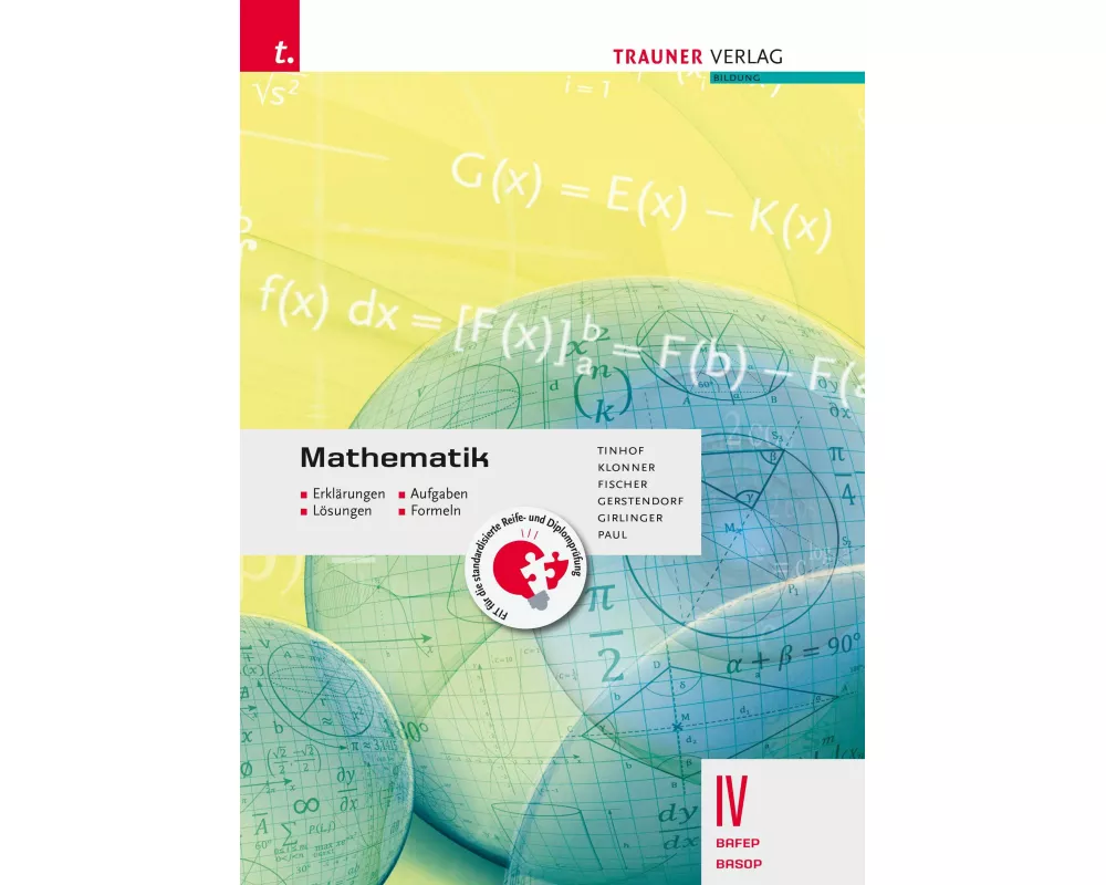 Mathematik IV BAFEP/BASOP - Erklärungen, Aufgaben, Lösungen, Formeln