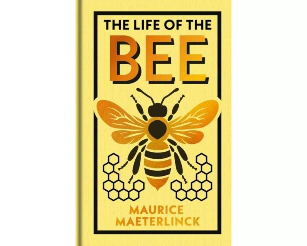 The Life of the Bee
