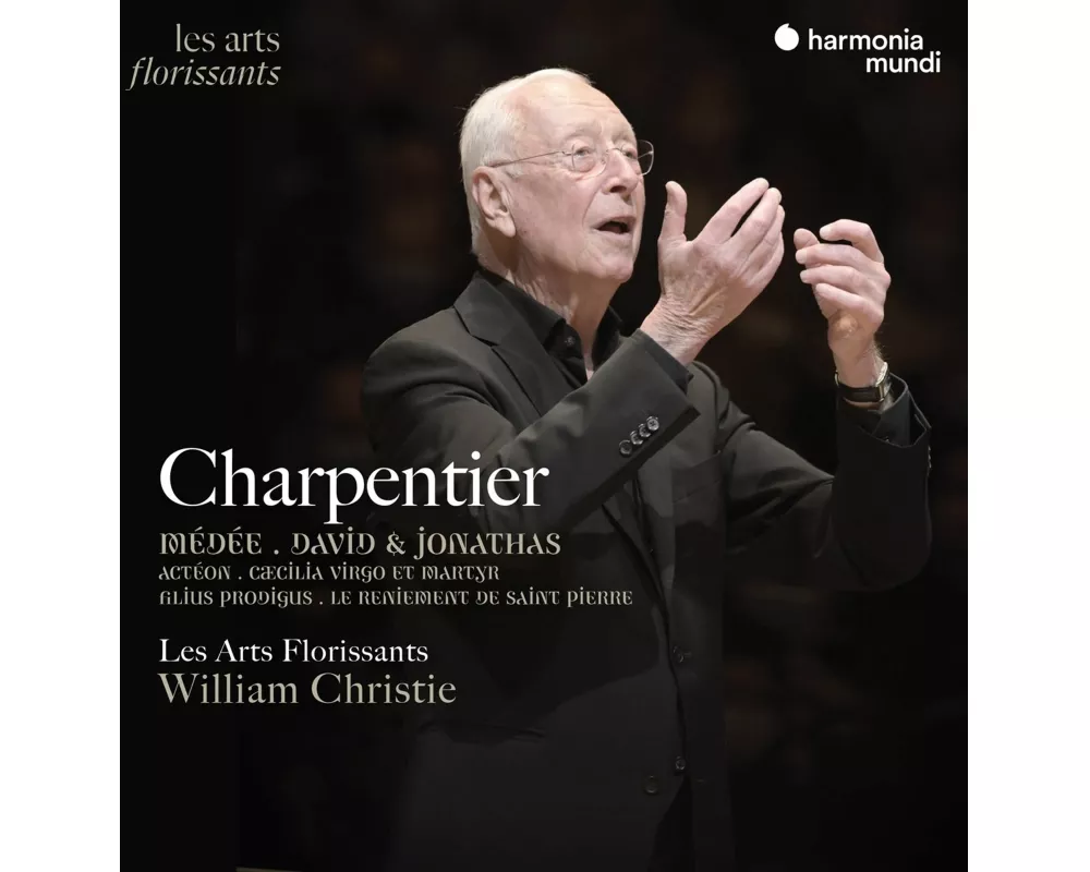 Charpentier: M'd'e,David & Jonathas,Act'on,Le R