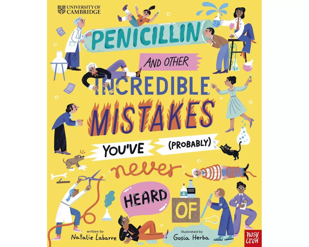 University of Cambridge: Penicillin and Other Incredible Mistakes You've (Probably) Never Heard Of