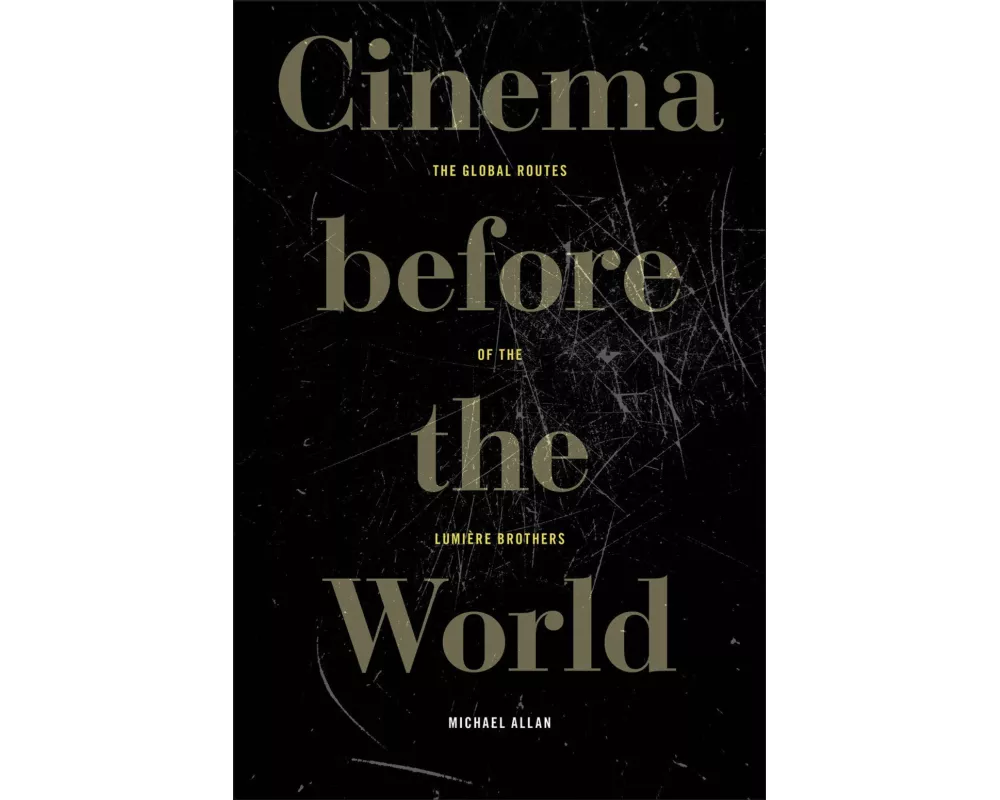 Cinema Before the World