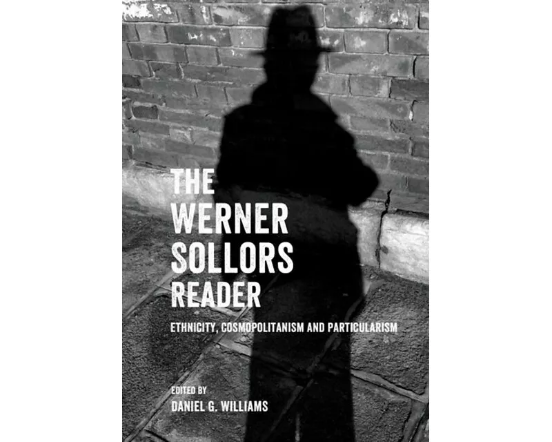 The Werner Sollors Reader