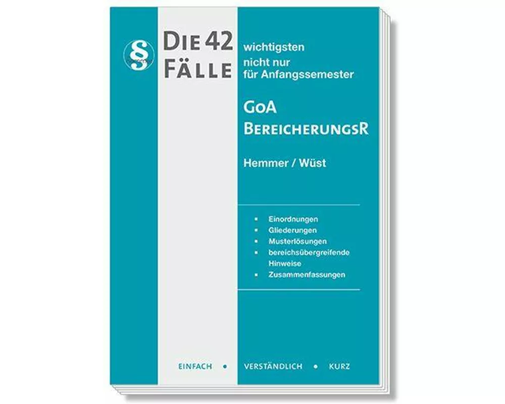 Die 42 wichtigsten Fälle - GoA /Bereicherungsrecht