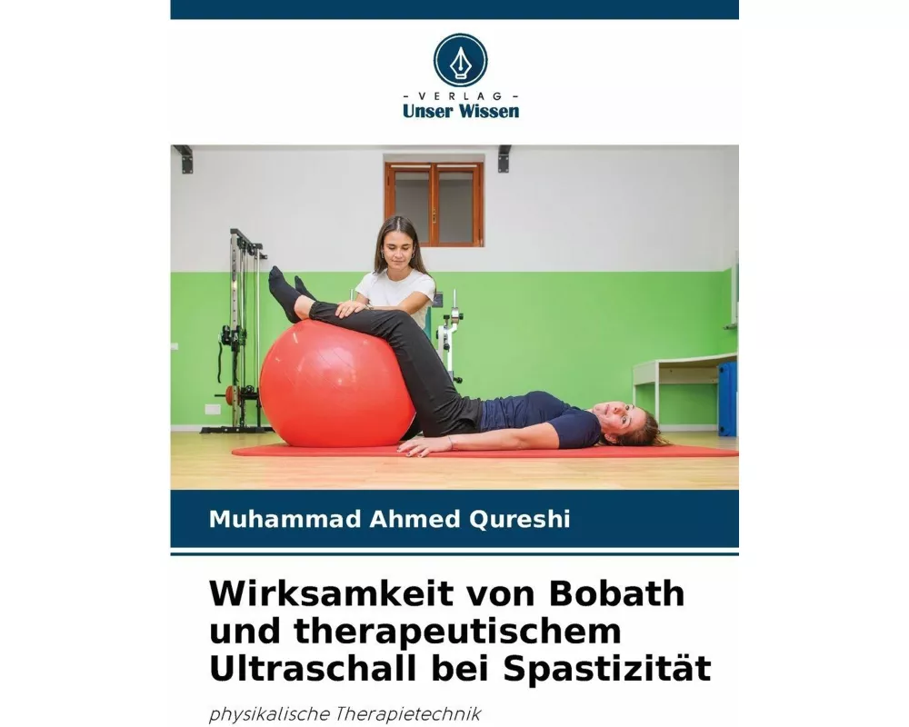 Wirksamkeit von Bobath und therapeutischem Ultraschall bei Spastizität