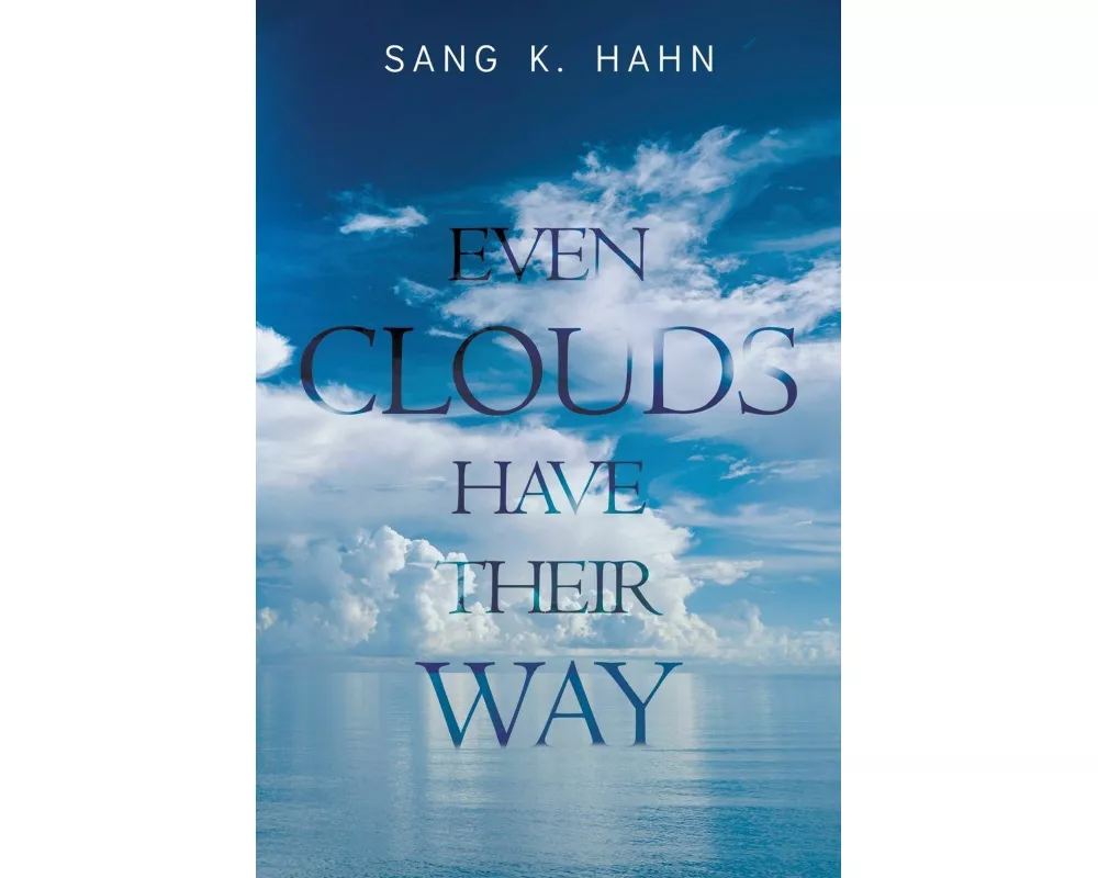Even Clouds Have Their Way