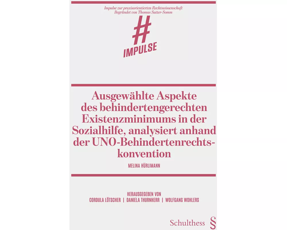 Ausgewählte Aspekte des behindertengerechten Existenzminimums in der Sozialhilfe, analysiert anhand der UNO-Behindertenrechtskonvention