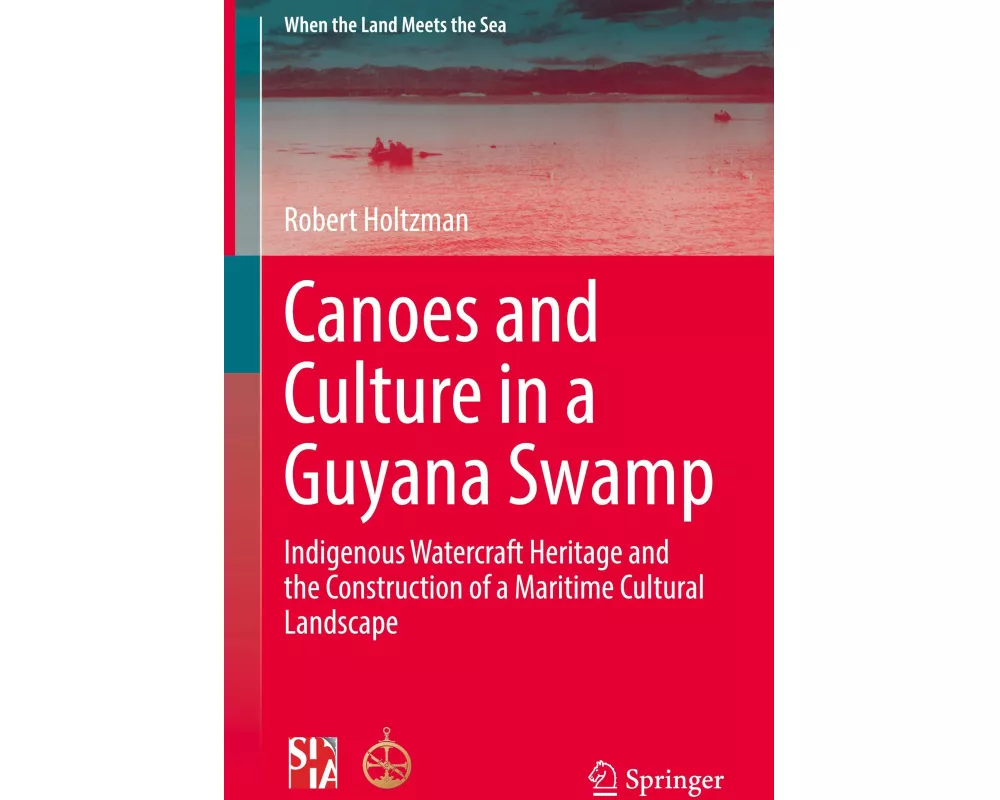 Canoes and Culture in a Guyana Swamp