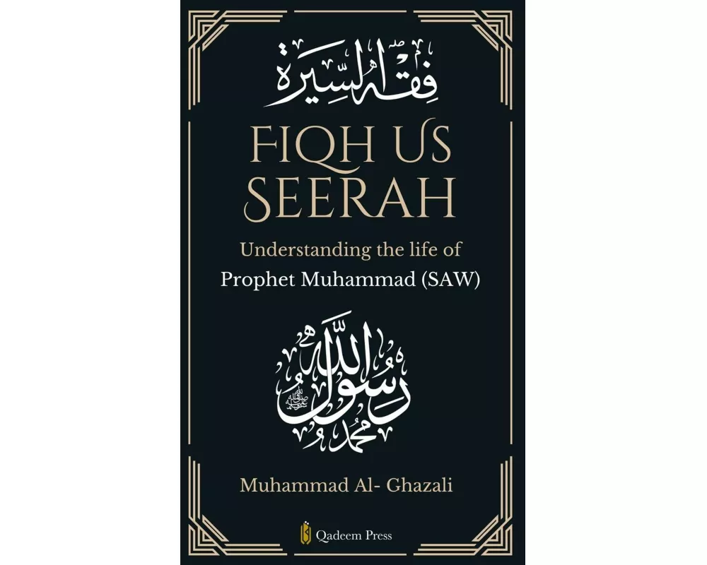 Fiqh Us Seerah- Understanding the life of Prophet Muhammad (saw)