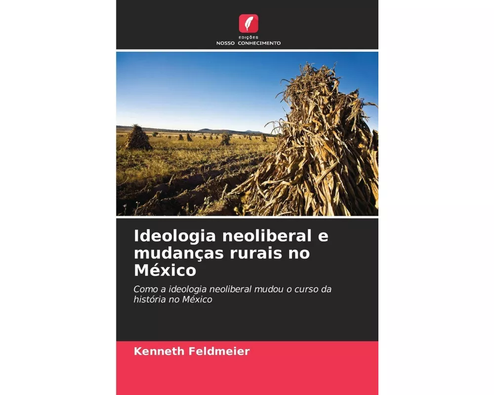 Ideologia neoliberal e mudanças rurais no México