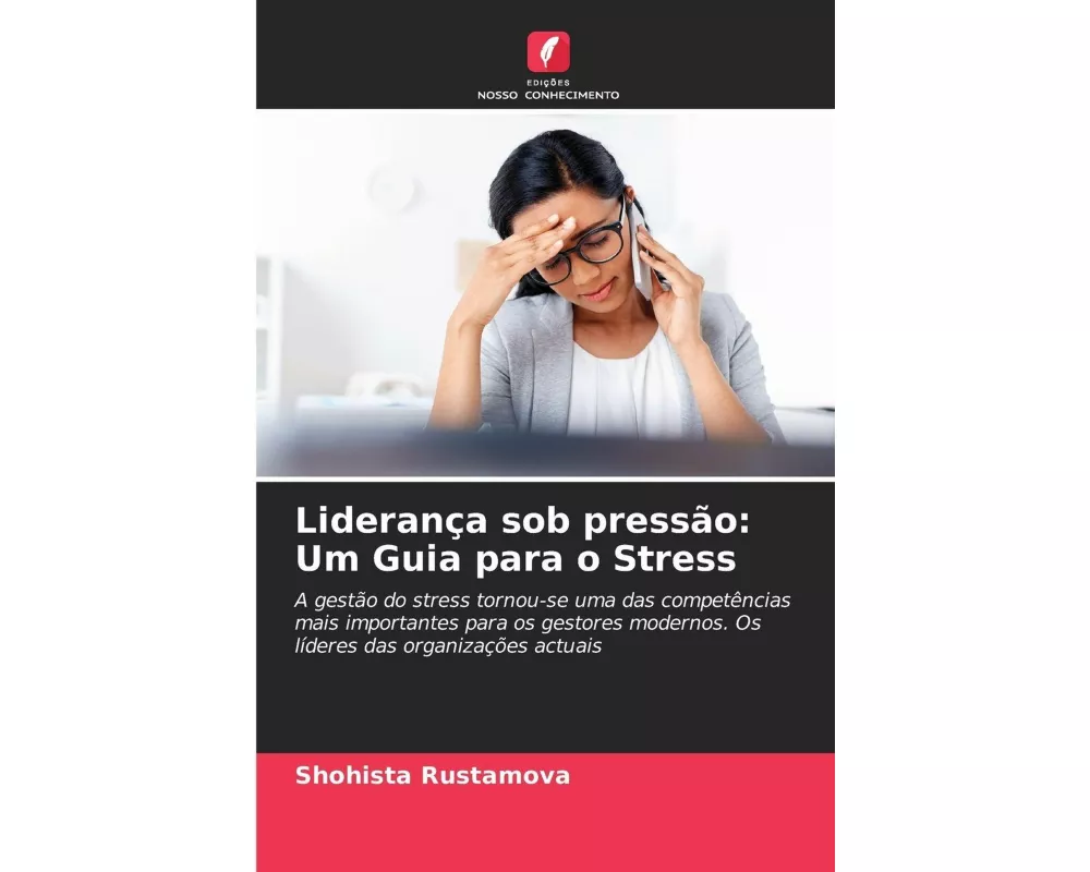 Liderança sob pressão: Um Guia para o Stress