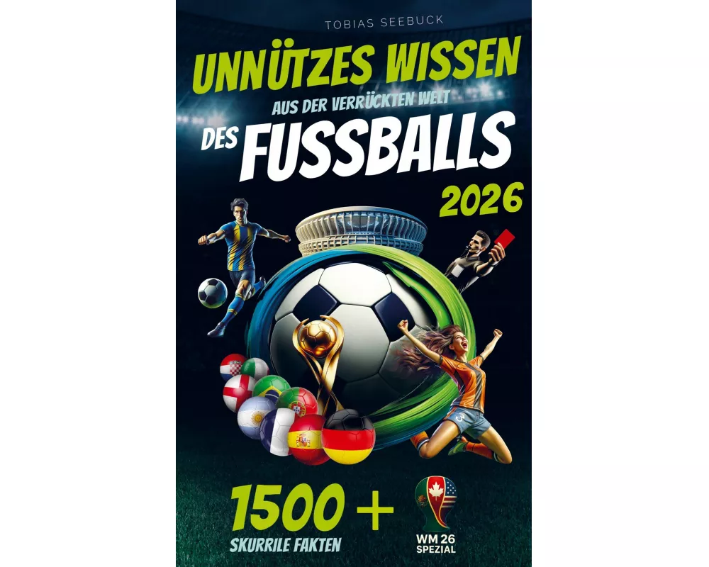 Unnützes Wissen aus der verrückten Welt des Fussballs